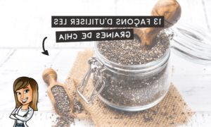 Comment cuisiner les graines de chia